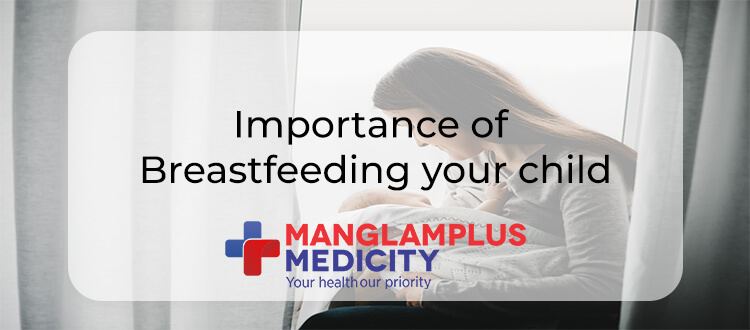 Importance of Breastfeeding your child